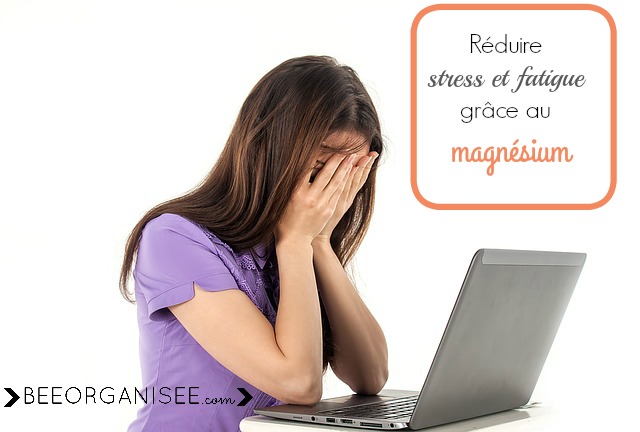 réduire stress et fatigue grâce au magnésium
